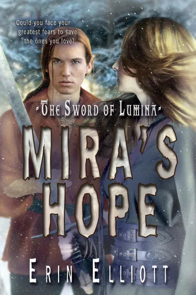 Обложка книги The Sword of Lumina. Mira.s Hope, Erin Elliott