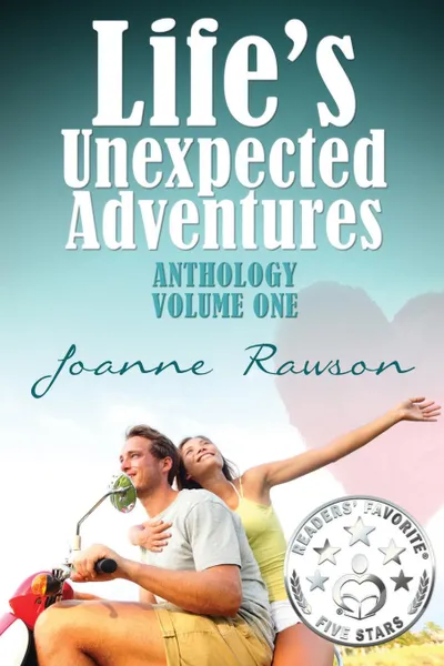 Обложка книги Life.s Unexpected Adventures, Joanne Rawson