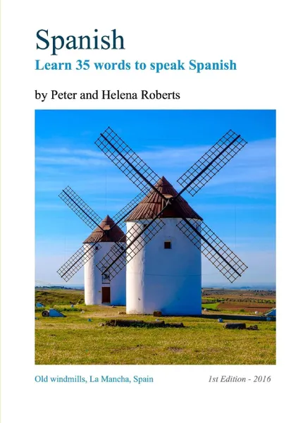 Обложка книги SPANISH - Learn 35 words to speak Spanish, Peter Roberts, Helena Roberts