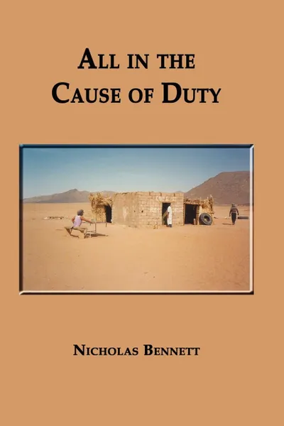 Обложка книги All in the Cause of Duty, Nicholas Bennett