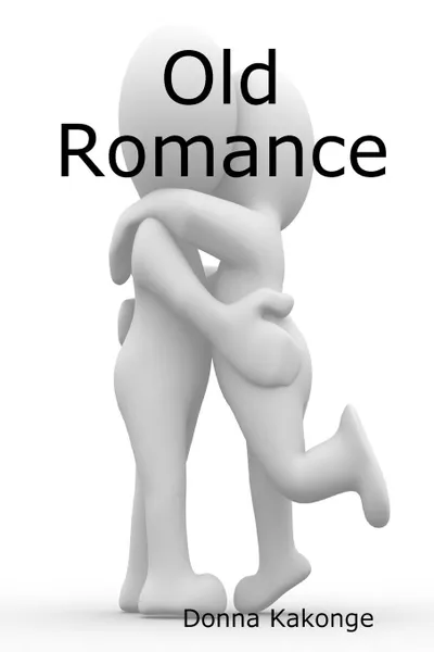 Обложка книги Old Romance, Donna Kakonge