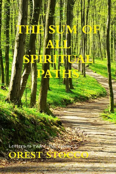 Обложка книги The Sum Of All Spiritual Paths, Orest Stocco