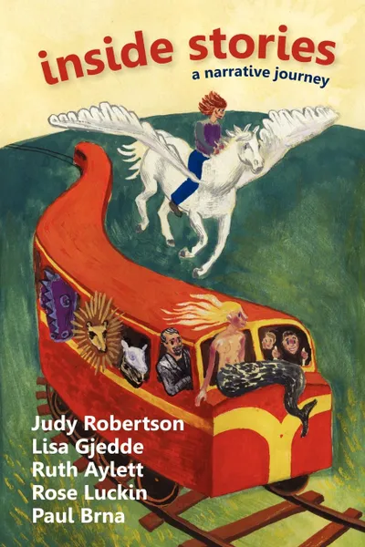 Обложка книги Inside Stories. A Narrative Journey, Judy Robertson, Rose Luckin, Lisa Gjedde