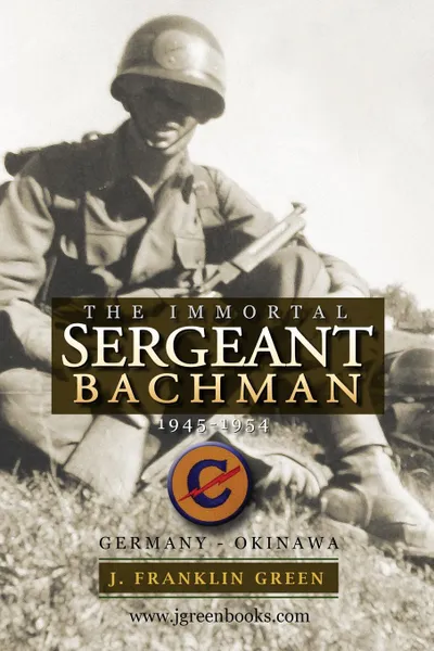 Обложка книги Immortal Sergeant Bachman, John Green