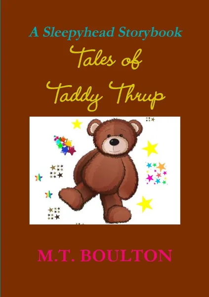 Обложка книги Tales of Taddy Thrup, M.T. Boulton