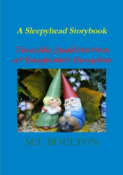 Обложка книги Dinwiddie Goddlebottom at Bangbimble Bungalow, M.T. Boulton