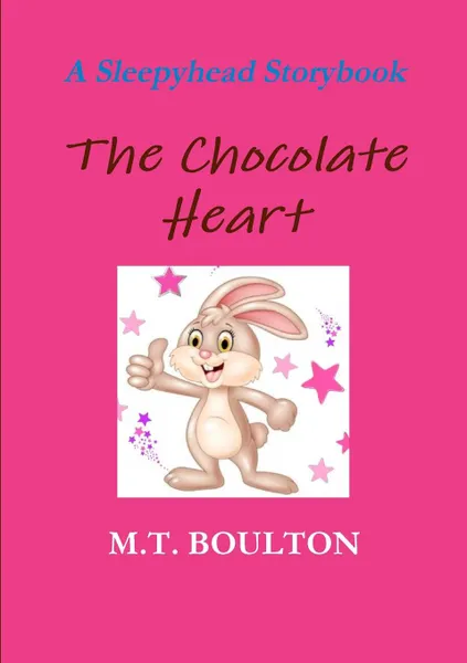 Обложка книги The Chocolate Heart Celebratory Edition, M.T. Boulton