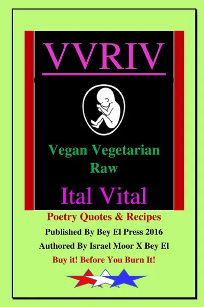 Обложка книги VVRIV Vegan Vegetarian Raw Ital Vital, Israel Moor-X Bey El