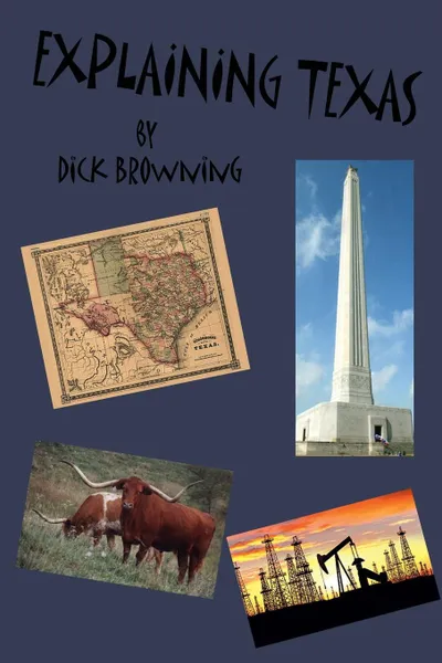 Обложка книги Explaining Texas, Dick Browning