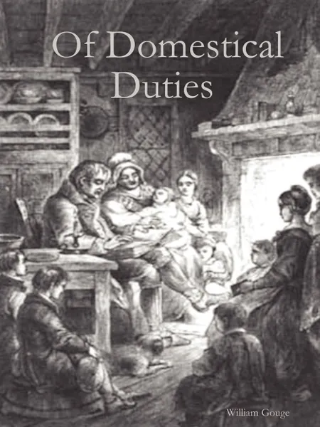 Обложка книги Of Domestical Duties, William Gouge