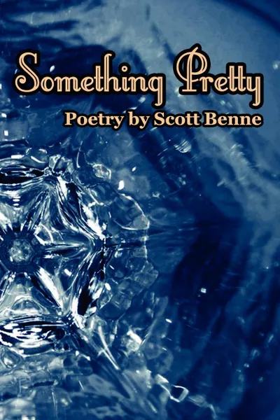 Обложка книги Something Pretty, Scott Benne