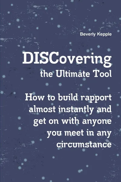 Обложка книги DISCovering the Ultimate Tool, Beverly Kepple