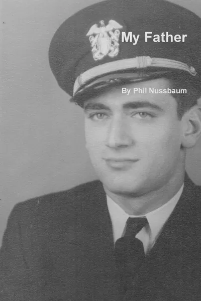 Обложка книги My Father, Phil Nussbaum