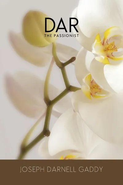 Обложка книги DAR. The Passionist, Joseph Darnell Gaddy