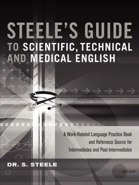 Обложка книги Steele.s Guide to Scientific, Technical and Medical English, Dr S. Steele