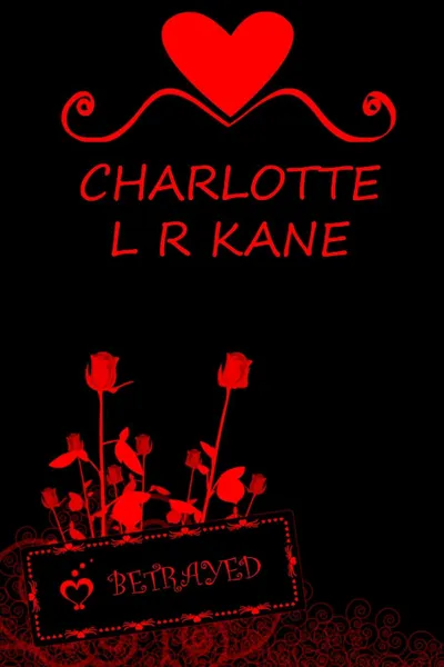 Обложка книги Betrayed, Charlotte L R Kane