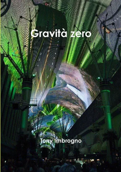 Обложка книги Gravita zero, Tony Imbrogno