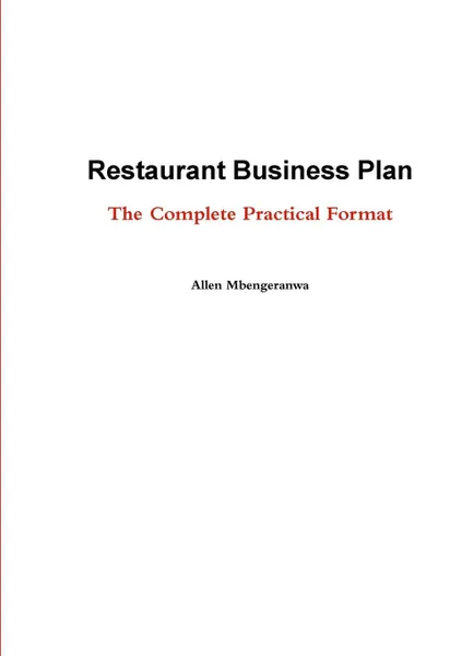 Обложка книги Restaurant Business Plan - The Complete Practical Format, Allen Mbengeranwa