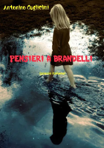 Обложка книги Pensieri a Brandelli, Antonino Guglielmi