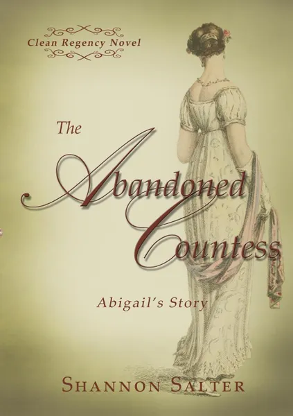 Обложка книги The Abandoned Countess - Abigail.s Story, Shannon Salter