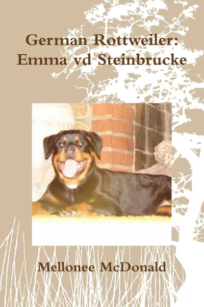 Обложка книги German Rottweiler. Emma vd Steinbrucke, Mellonee McDonald