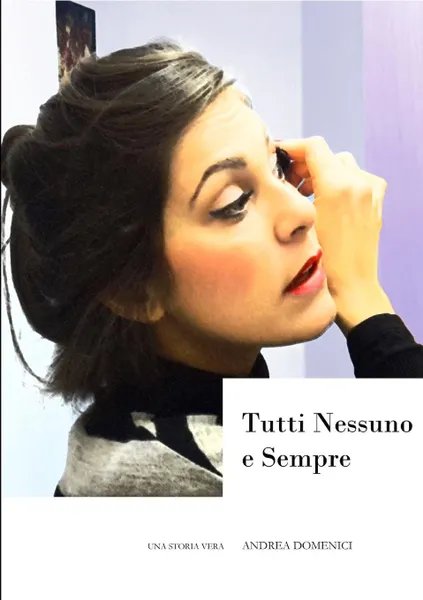 Обложка книги Tutti Nessuno e Sempre, Andrea Domenici