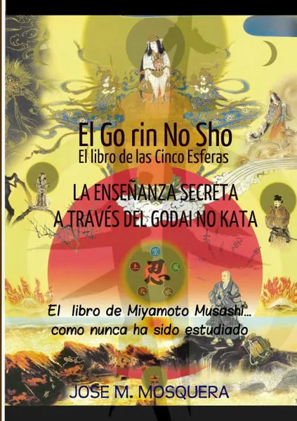 Обложка книги GO RIN NO SHO El libro de las Cinco Esferas, JOSE MANUEL MOSQUERA