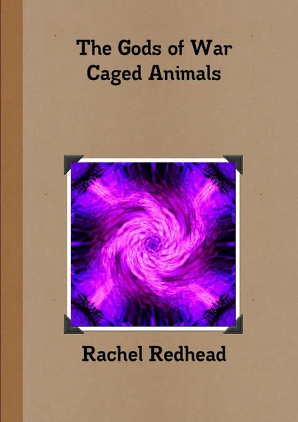 Обложка книги The Gods of War - Caged Animals, Rachel Redhead