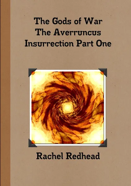 Обложка книги The Gods of War - The Averruncus Insurrection Pt.1, Rachel Redhead