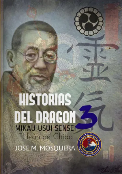 Обложка книги HISTORIAS DEL DRAGON 3; Mikao Usui, el Leon de Chiba., JOSE MANUEL MOSQUERA