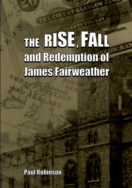 Обложка книги The Rise, Fall and Redemption of James Fairweather, Paul Robinson