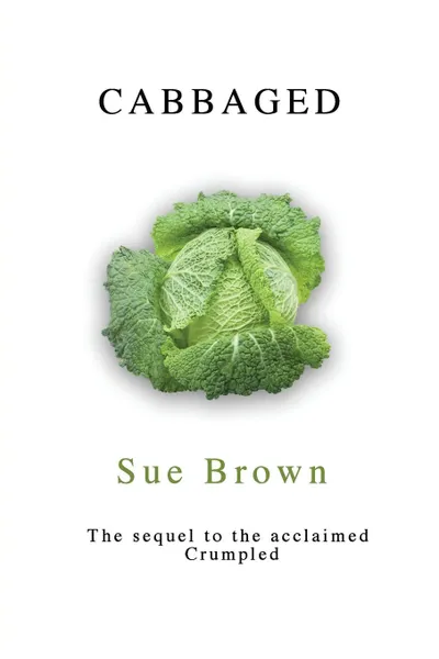 Обложка книги Cabbaged, Sue Brown