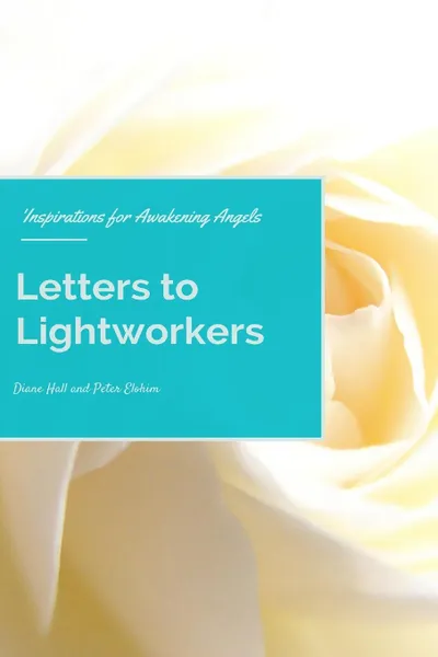 Обложка книги Letters to Lightworkers, Diane Hall