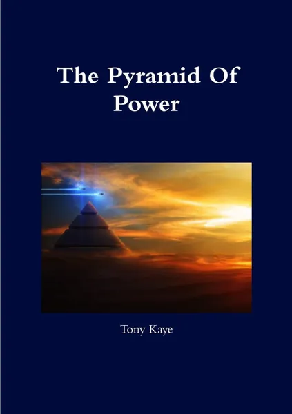 Обложка книги The Pyramid Of Power, Tony Kaye