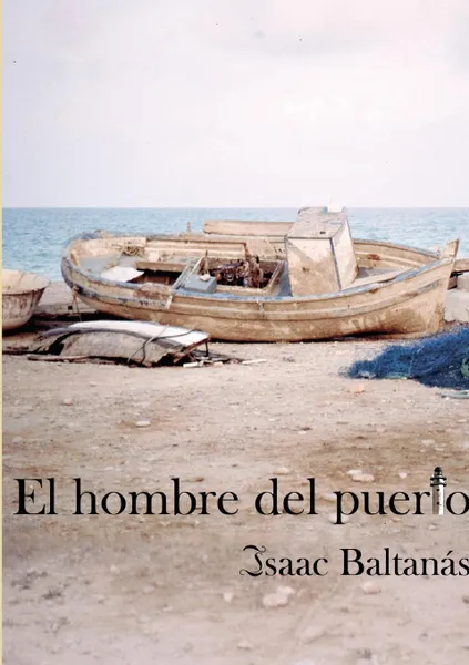 Обложка книги El Hombre del Puerto, Isaac Baltanás