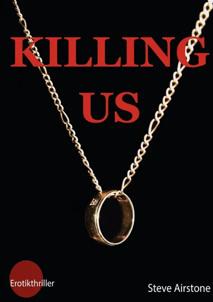 Обложка книги KILLING US, Steve Airstone