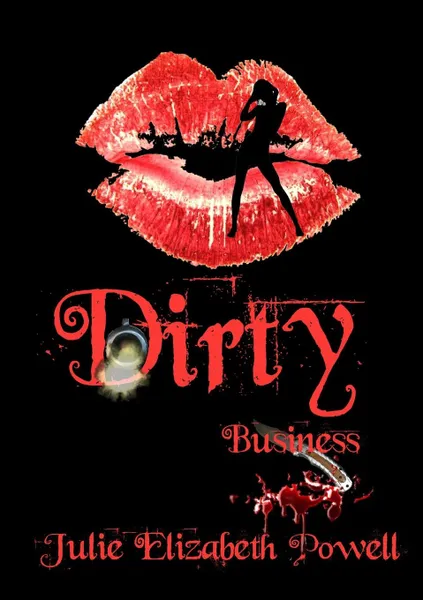 Обложка книги Dirty Business, Julie Elizabeth Powell