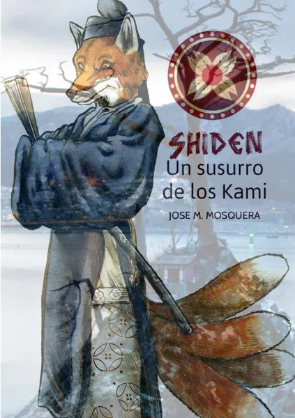 Обложка книги SHIDEN, Un susurro de los Kami,, JOSE MANUEL MOSQUERA