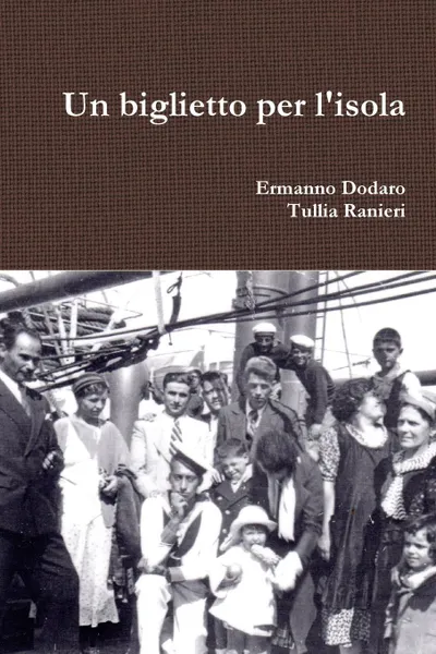 Обложка книги Un biglietto per l.isola, Ermanno Dodaro, Tullia Ranieri