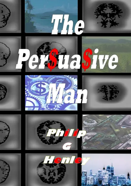 Обложка книги The Persuasive Man, Philip G Henley