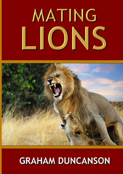 Обложка книги Mating Lions, Graham Duncanson