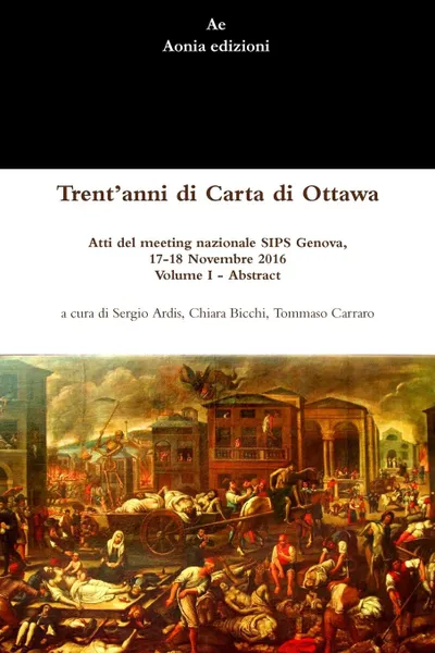 Обложка книги Trent.anni di Carta di Ottawa. Atti del meeting nazionale SIPS Genova, 17-18 Novembre 2016, Sergio Ardis, Chiara Bicchi, Tommaso Carraro