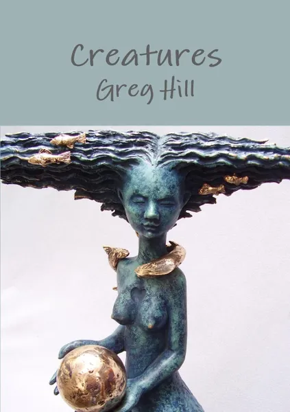 Обложка книги Creatures, Greg Hill