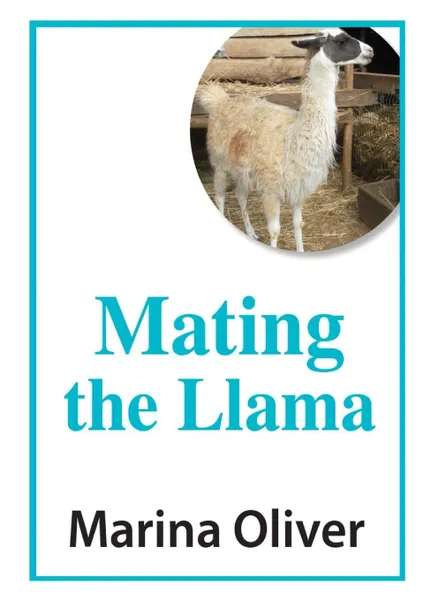 Обложка книги Mating the Llama, Marina Oliver