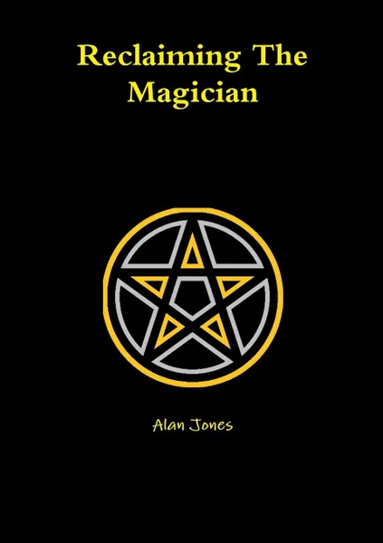 Обложка книги Reclaiming The Magician, Alan Jones