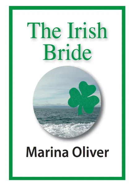 Обложка книги The Irish Bride, Marina Oliver