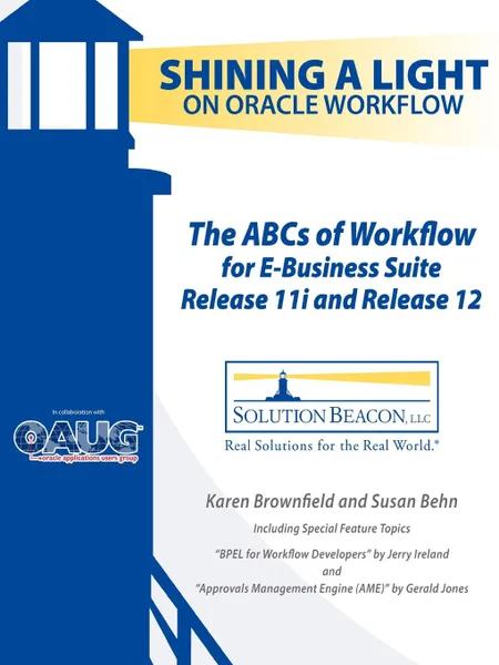 Обложка книги The ABCs of Workflow for E-Business Suite Release 11i and Release 12, Karen Brownfield, Susan Behn, Gerald Jones