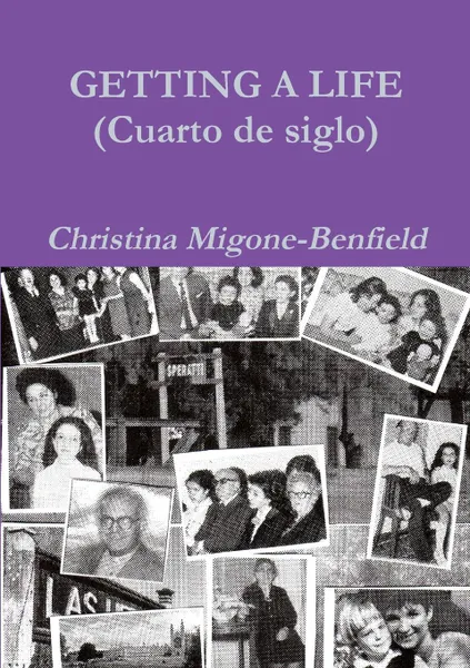 Обложка книги GETTING A LIFE, Christina Migone-Benfield