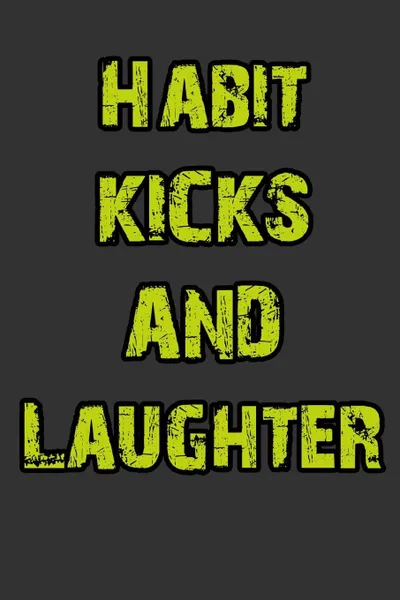 Обложка книги Habit, Kicks and Laughter, Marc Corn