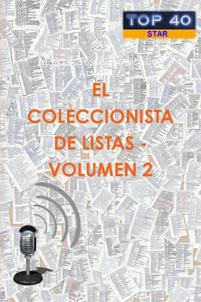 Обложка книги El Coleccionista de Listas - Volumen 2, Alexis Jesus Gonzalez Alvarez